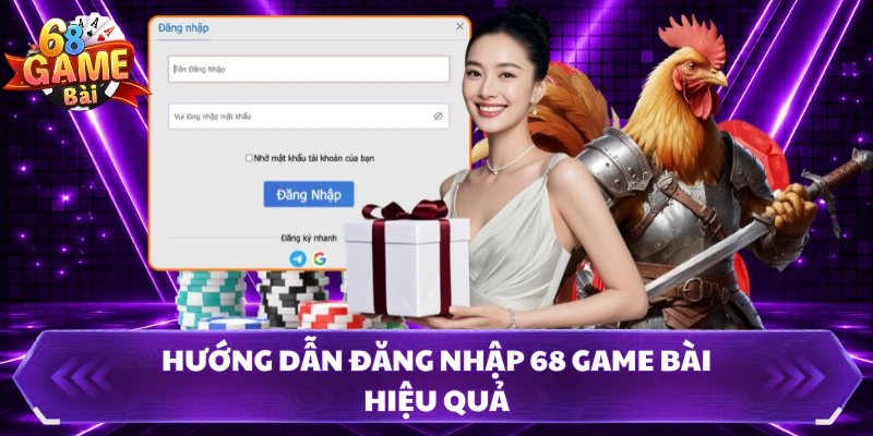 Hướng dẫn đăng nhập 68 GAME BÀI hiệu quả