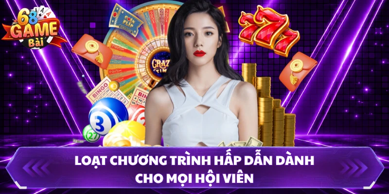Loạt chương trình hấp dẫn dành cho mọi hội viên