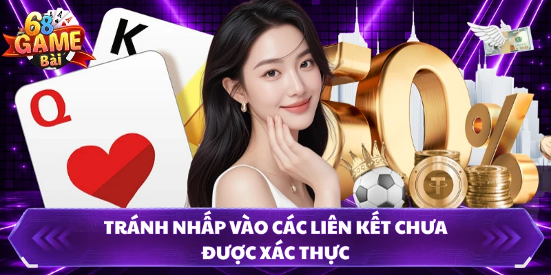 Tránh nhấp vào các liên kết chưa được xác thực